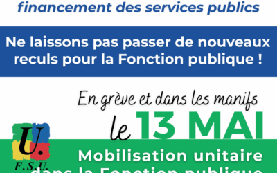 Pour la fonction publique, pour les agent-es : mobilisation le mardi 13 mai !